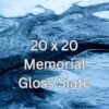 20x20 Memorial Gloss Slate
