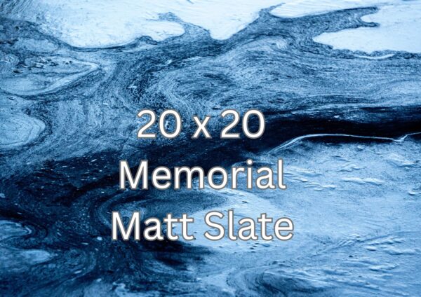 20 x 20 Memorial Matt Slate